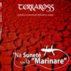 Terra Ross - "Na Sunète fore la Marinare"