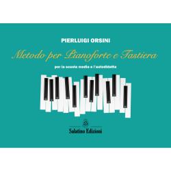 Metodo per Pianoforte e Tastiera - per la scuola media e l'autodidatta | Pierluigi Orsini