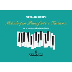 Metodo per Pianoforte e Tastiera - per la scuola media e l'autodidatta | Pierluigi Orsini